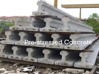 Pre-stressed Concrete
 