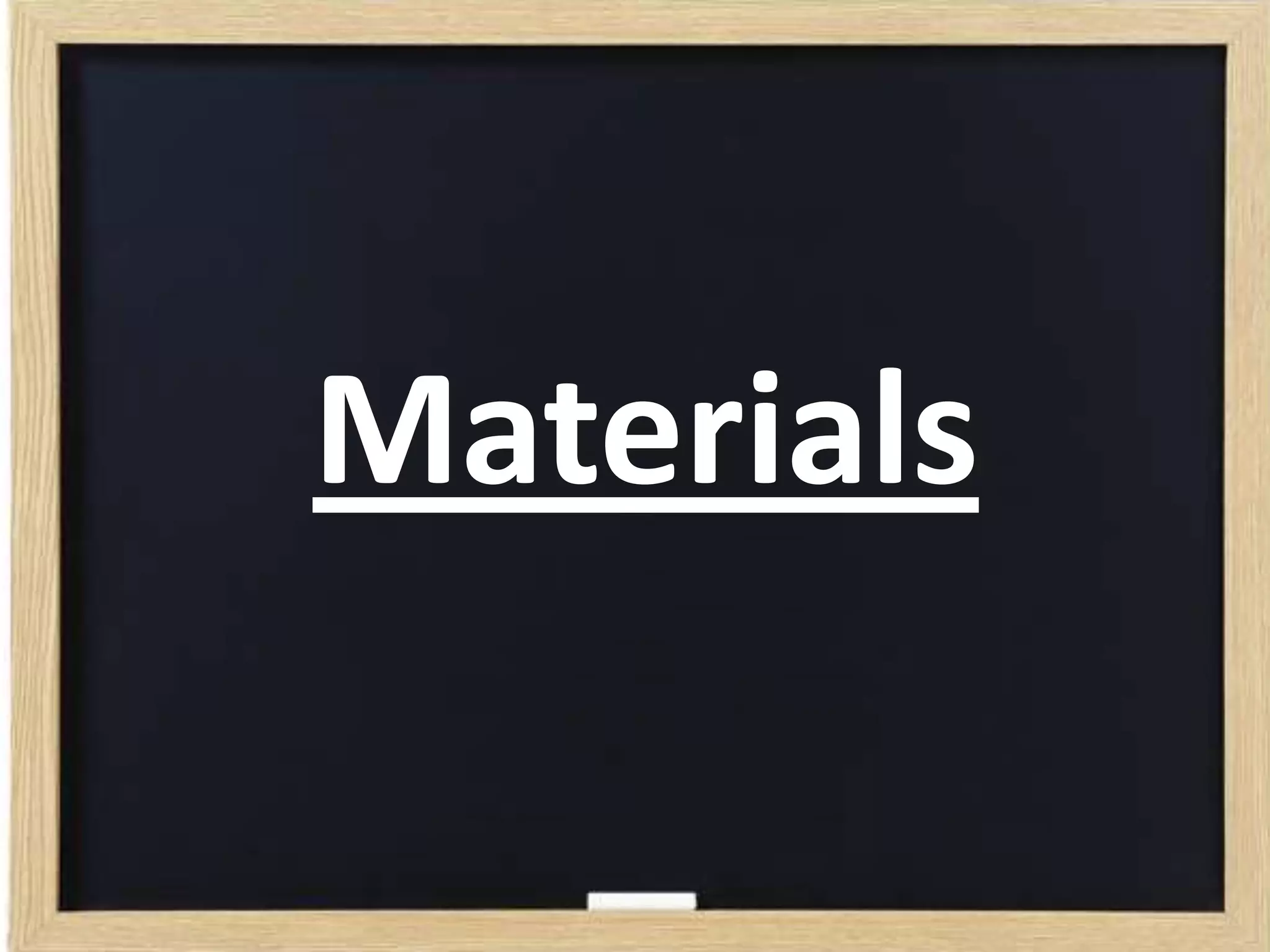 Materials

 