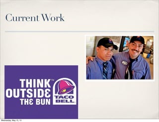CurrentWork
Wednesday, May 15, 13
 