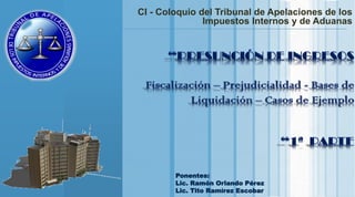 www.themegallery.com
LOGO
Ponentes:
Lic. Ramón Orlando Pérez
Lic. Tito Ramírez Escobar
CI - Coloquio del Tribunal de Apelaciones de los
Impuestos Internos y de Aduanas
 