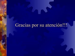 Gracias por su atención!!! 