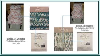 Butaca x 4 unidades
Va tapizada completa
solo tela
Sillas x 12 unidades
Va tapizada completa
Solo tela
 