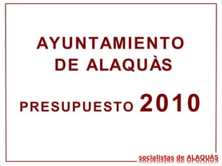 AYUNTAMIENTO DE ALAQUÀS PRESUPUESTO  2010 