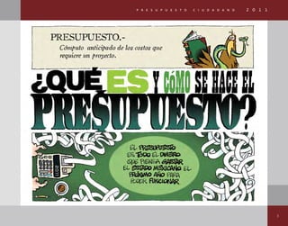 3
p r e s u p u e s t o c i u d a d a n o 2 0 1 1
 