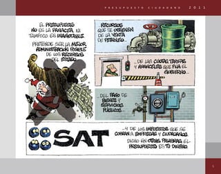 5
p r e s u p u e s t o c i u d a d a n o 2 0 1 1
 