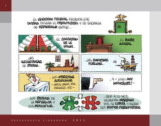 6
p r e s u p u e s t o c i u d a d a n o 2 0 1 1
 