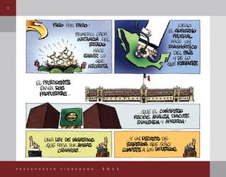 8
p r e s u p u e s t o c i u d a d a n o 2 0 1 1
 