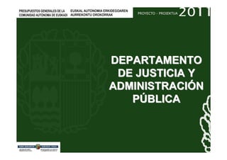 DEPARTAMENTO
 DE JUSTICIA Y
ADMINISTRACIÓN
   PÚBLICA
 