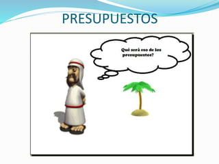 PRESUPUESTOS
 