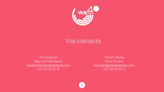 Vos contacts 
WordAppeal 
Maxime Rabechault 
mrabechault@wordappeal.com 
+33 1 43 38 32 38 
Pelham Media 
Sixte Nicolas 
snicolas@pelhammedia.com 
+33 1 43 38 90 13 
 