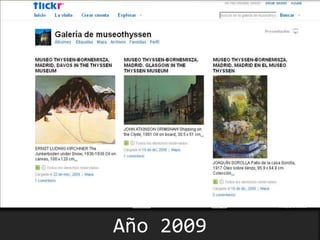 Web 1.0: Principales ActoresAño 2009