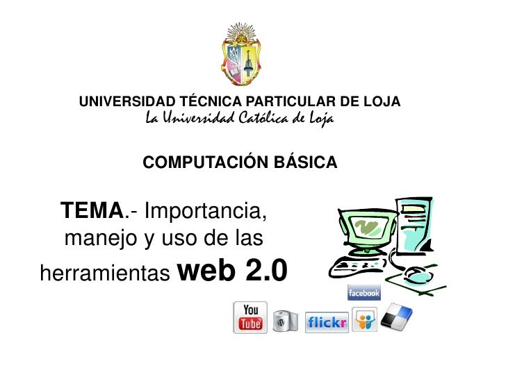 UNIVERSIDAD TÉCNICA PARTICULAR DE LOJA<br />La Universidad Católica de Loja<br />COMPUTACIÓN BÁSICA<br />TEMA.- Importanci...