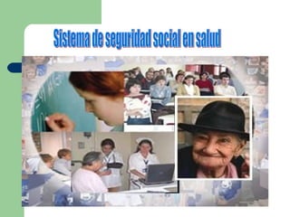 Sistema de seguridad social en salud 