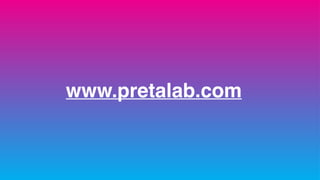 www.pretalab.com
 