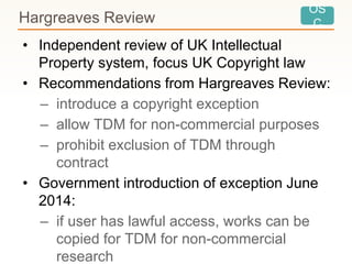 OS
CHargreaves Review
• Independent review of UK Intellectual
Property system, focus UK Copyright law
• Recommendations fr...