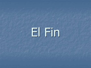 El Fin

 