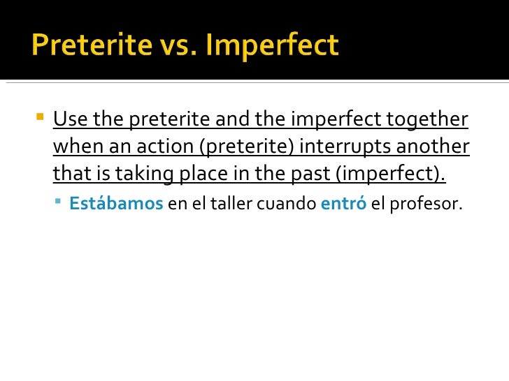 Preterite versus imperfect
