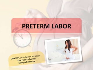 PRETERM LABOR
 