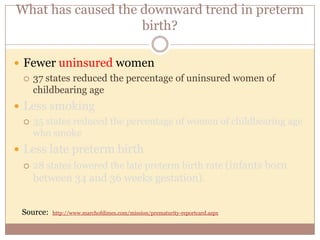 Why have preterm births DECREASED?
?
 