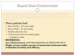 History of spontaneous preterm
birth OR stillbirth before
24 wk presenting as
labor, SROM or advanced
dilation?
Prescribe 17-
OHP, 250 mg IM
weekly from 16 to 37
weeks
Yes
 