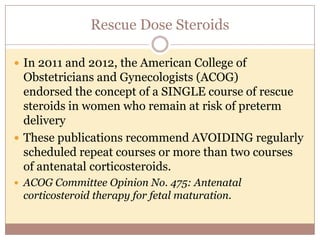 Is there a history of
spontaneous preterm birth or
stillbirth before
24 wk presenting as labor,
SROM or advanced dilation?
No
Is this a singleton
pregnancy?
No previous preterm birth
 