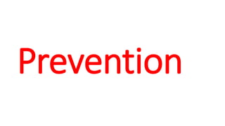 Prevention
 