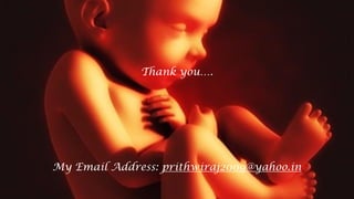 Thank you….
My Email Address: prithwiraj2009@yahoo.in
 