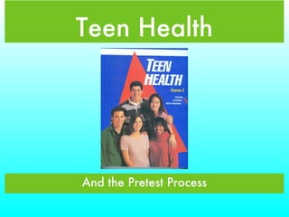 Teen Health ,[object Object]