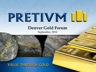 Denver Gold Forum
    September, 2012
 