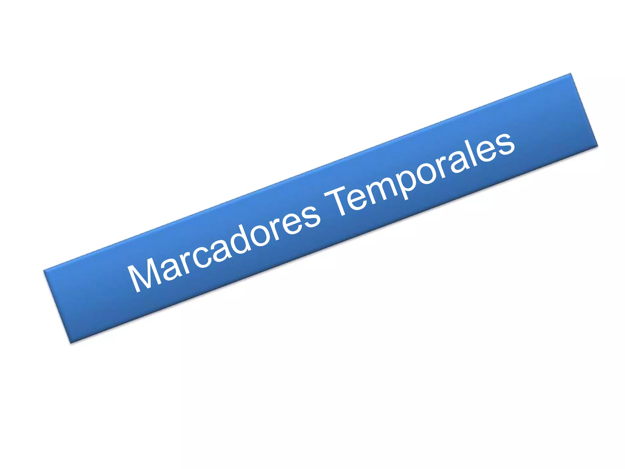Marcadores Temporales