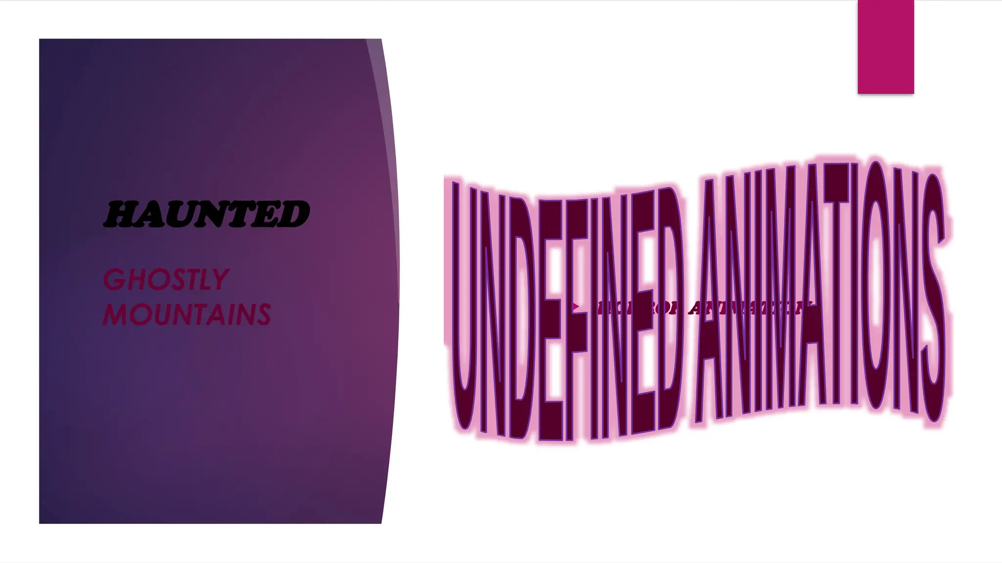 HAUNTED
 HORROR ANIMATION
GHOSTLY
MOUNTAINS
 