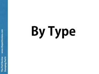 ThePerlReview•www.theperlreview.com
DumpingPerl6
Match.new(
:from(5),
:hash(Map.new()),
:list($()),
:made(Mu),
:orig(":::abc123::"),
:pos(7),
:to(7)
)
 