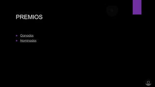 PREMIOS


Ganados



Nominados

 