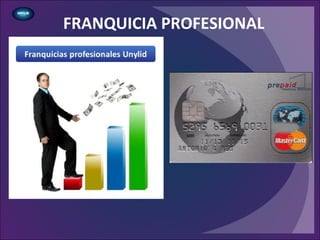FRANQUICIA PROFESIONAL
 