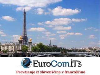 Prevajanje iz slovenščine v francoščino
 