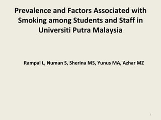 Prevalence and Factors Associated with Smoking among Students and Staff in Universiti Putra Malaysia ,[object Object]