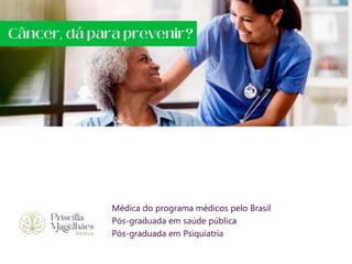 Médica do programa médicos pelo Brasil
Pós-graduada em saúde pública
Pós-graduada em Psiquiatria
 