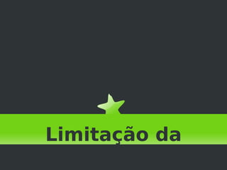 Prevenção
  Secundária

Diagnóstico precoce

 Limitação da
 incapacidade
 