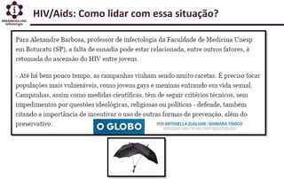 HIV/Aids: Como lidar com essa situação?
 