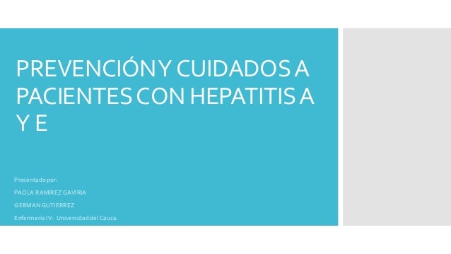 Prevención y cuidados a pacientes con hepatitis A y E Prevención y cuidados a pacientes con hepatitis A y E