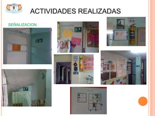 ACTIVIDADES REALIZADAS
SEÑALIZACION
 