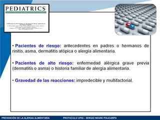 PREVENCIÓN DE LA ALERGIA ALIMENTARIA PROTOCOLO UPIQ – SERGIO NEGRE POLICARPO
 