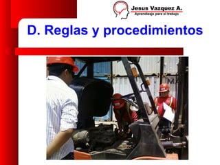 D. Reglas y procedimientos
 