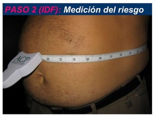PASO 2 (IDF):  Medición del riesgo 