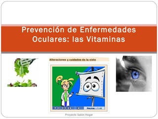 Prevención de Enfermedades Oculares: las Vitaminas 
