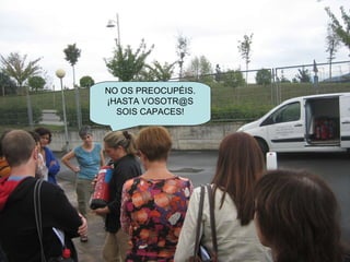 NO OS PREOCUPÉIS. ¡HASTA VOSOTR@S SOIS CAPACES! 