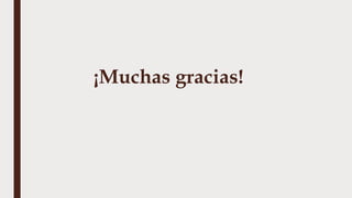 ¡Muchas gracias!
 