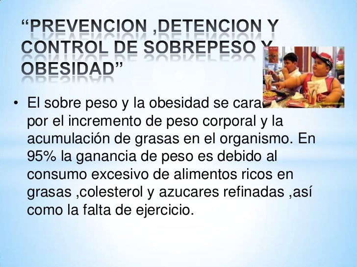 Prevencion ,detencion y control de sobrepeso once Prevencion ,detencion y control de sobrepeso once