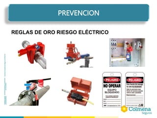 PREVENCION
REGLAS DE ORO RIESGO ELÉCTRICO
 