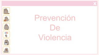 Prevención
De
Violencia
 
